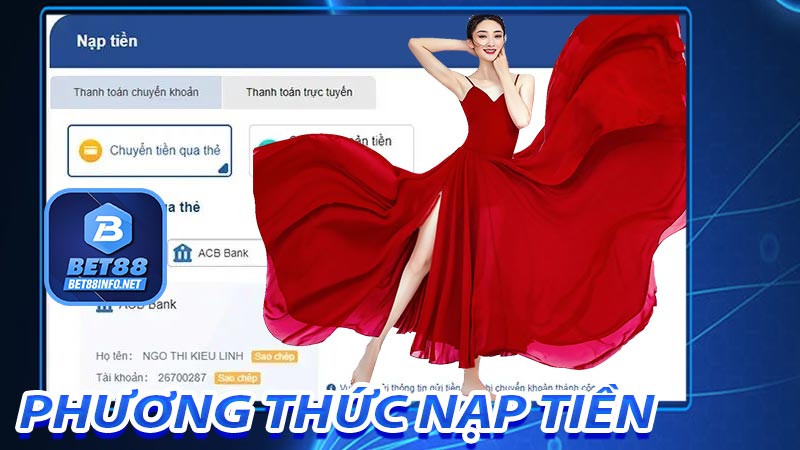 Các phương thức nạp tiền bet88 khách hàng có thể sử dụng